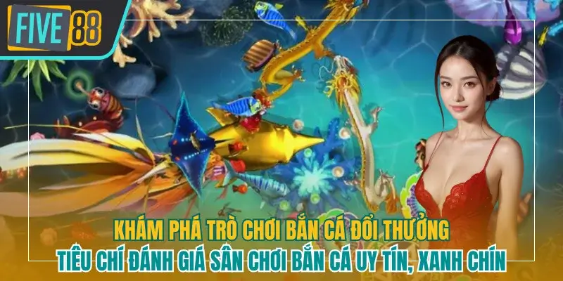 Bắn cá đổi thưởng